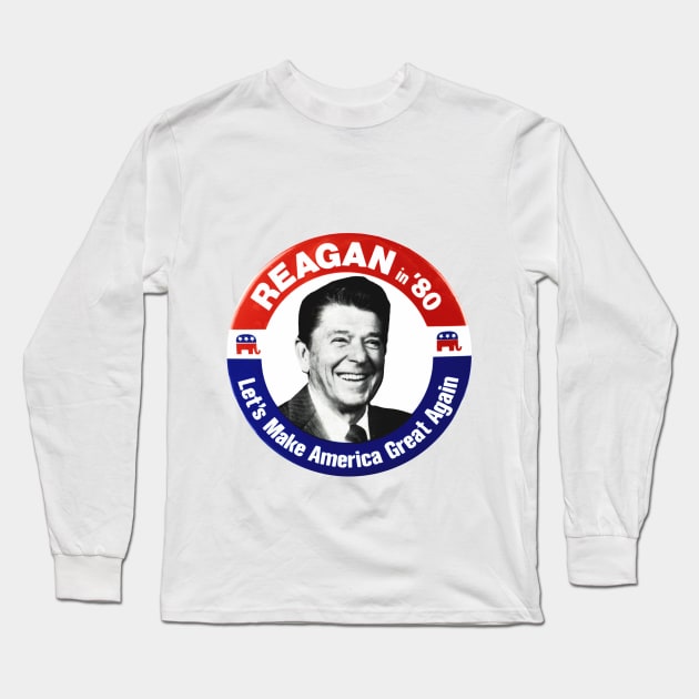 Ronald Reagan 1980 Presidential Campaign Button Design Long Sleeve T-Shirt by Naves